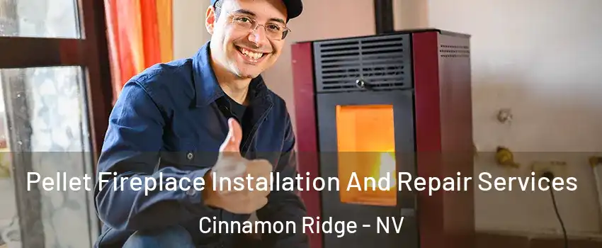Pellet Fireplace Installation And Repair Services Cinnamon Ridge - NV