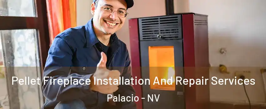Pellet Fireplace Installation And Repair Services Palacio - NV