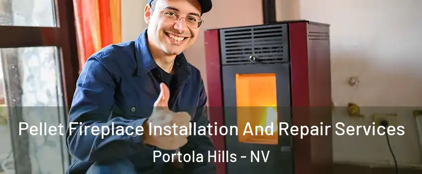Pellet Fireplace Installation And Repair Services Portola Hills - NV