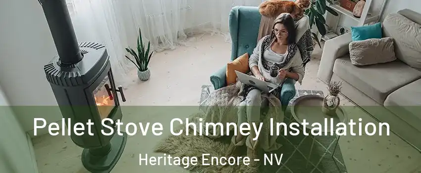 Pellet Stove Chimney Installation Heritage Encore - NV