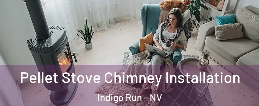 Pellet Stove Chimney Installation Indigo Run - NV