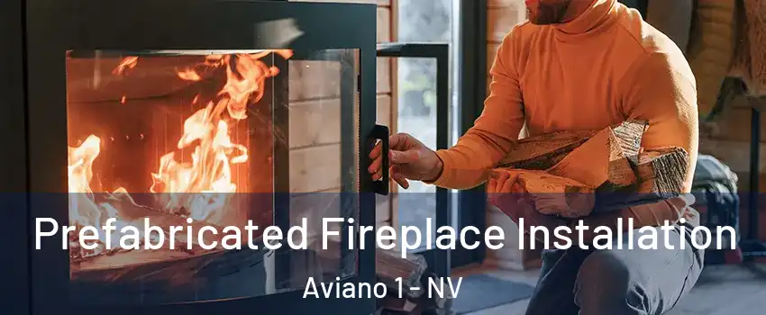 Prefabricated Fireplace Installation Aviano 1 - NV