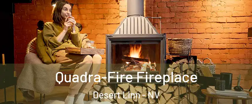 Quadra-Fire Fireplace Desert Linn - NV