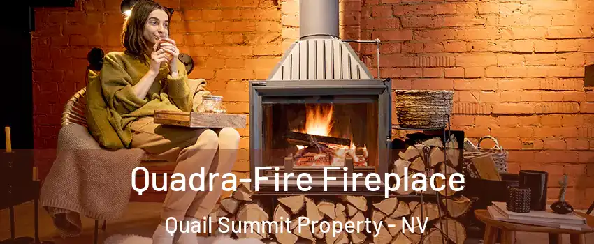 Quadra-Fire Fireplace Quail Summit Property - NV