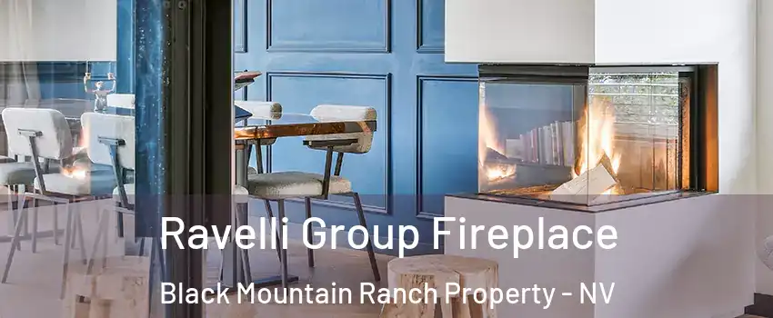 Ravelli Group Fireplace Black Mountain Ranch Property - NV