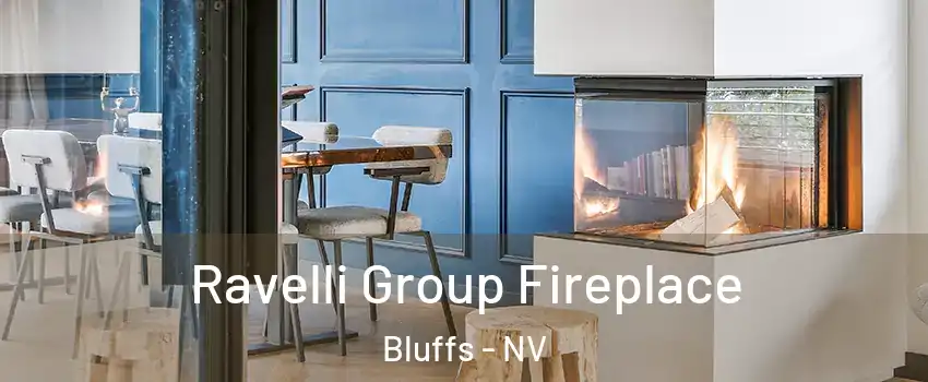 Ravelli Group Fireplace Bluffs - NV