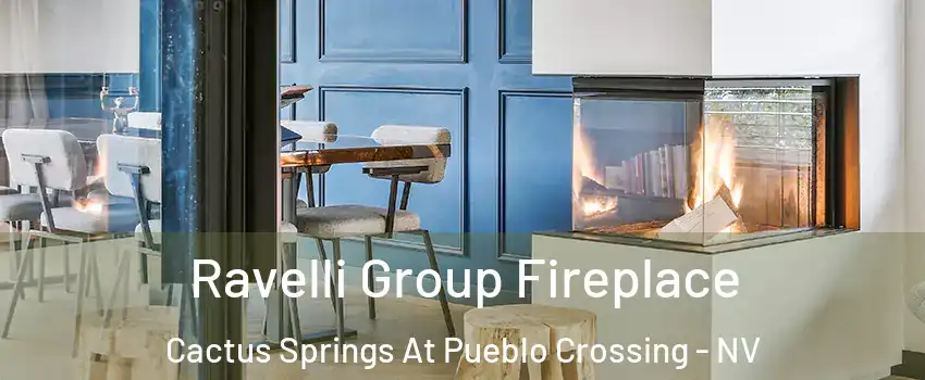 Ravelli Group Fireplace Cactus Springs At Pueblo Crossing - NV