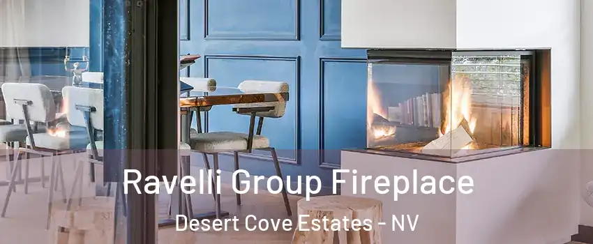 Ravelli Group Fireplace Desert Cove Estates - NV