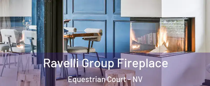 Ravelli Group Fireplace Equestrian Court - NV