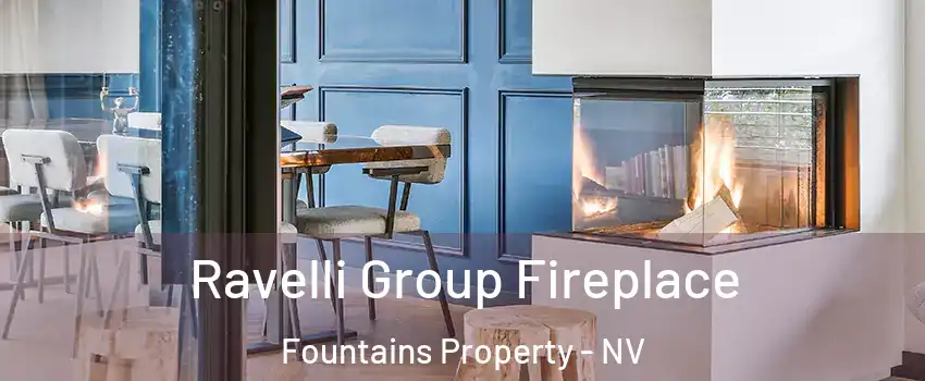 Ravelli Group Fireplace Fountains Property - NV