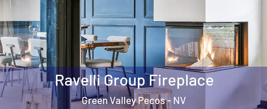 Ravelli Group Fireplace Green Valley Pecos - NV
