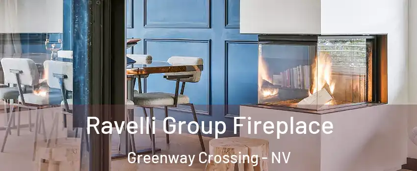 Ravelli Group Fireplace Greenway Crossing - NV