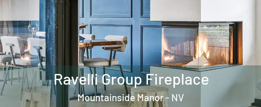 Ravelli Group Fireplace Mountainside Manor - NV