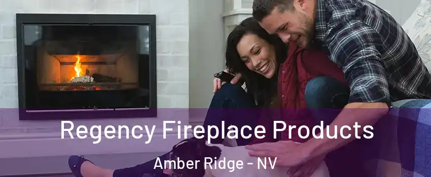 Regency Fireplace Products Amber Ridge - NV