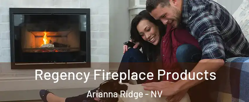 Regency Fireplace Products Arianna Ridge - NV