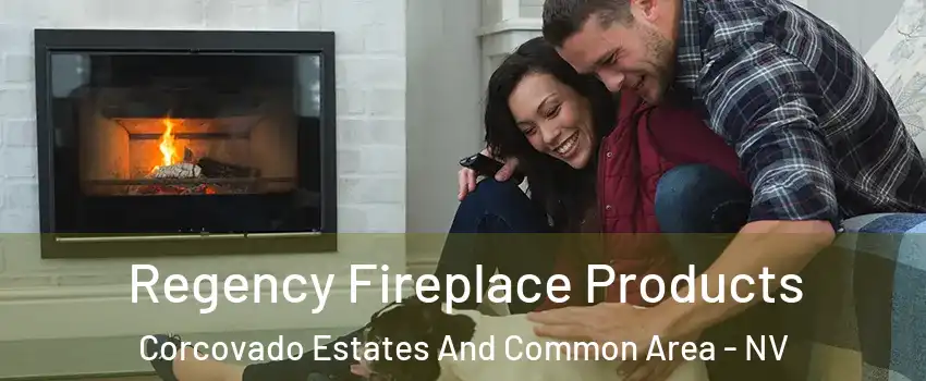 Regency Fireplace Products Corcovado Estates And Common Area - NV