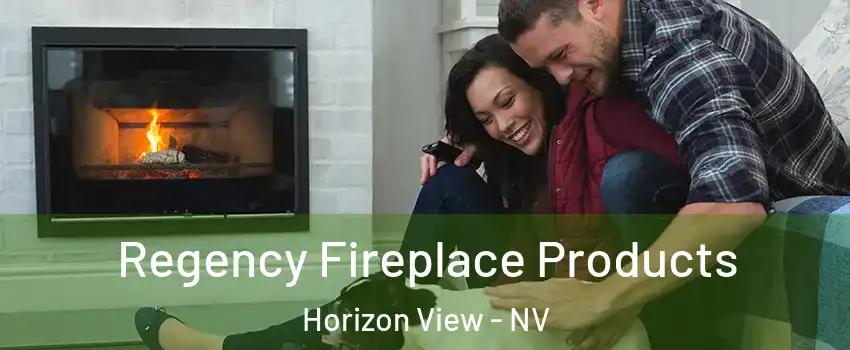 Regency Fireplace Products Horizon View - NV