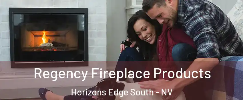 Regency Fireplace Products Horizons Edge South - NV