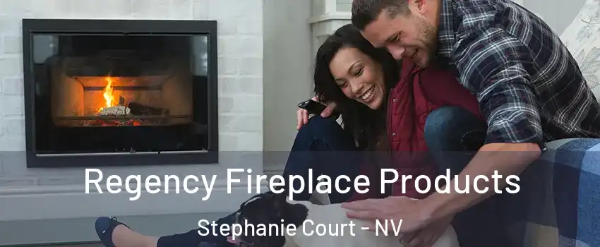 Regency Fireplace Products Stephanie Court - NV