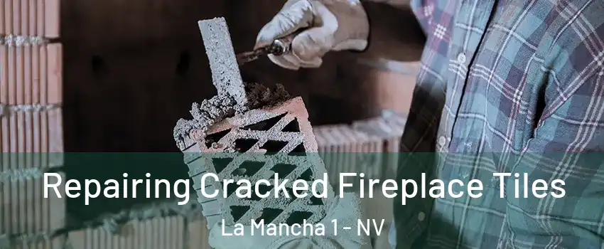 Repairing Cracked Fireplace Tiles La Mancha 1 - NV