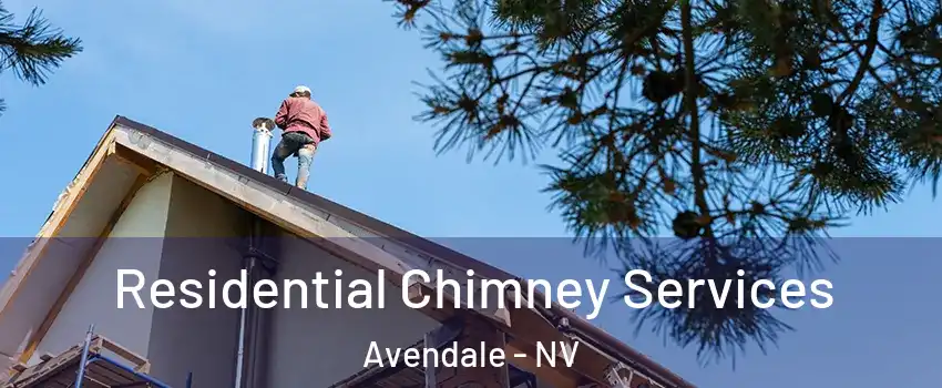 Residential Chimney Services Avendale - NV