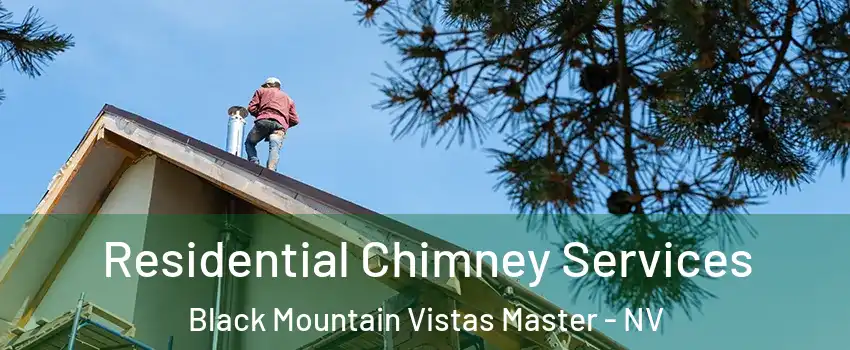 Residential Chimney Services Black Mountain Vistas Master - NV