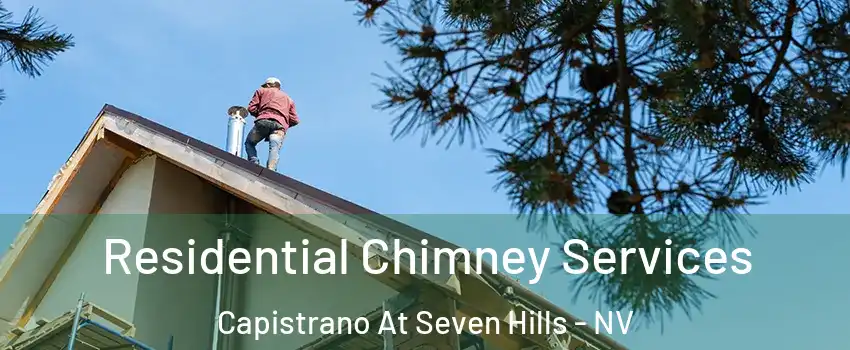 Residential Chimney Services Capistrano At Seven Hills - NV
