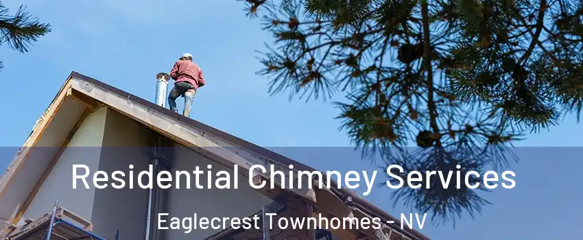 Residential Chimney Services Eaglecrest Townhomes - NV
