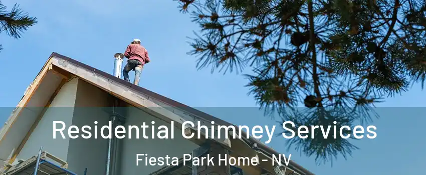 Residential Chimney Services Fiesta Park Home - NV