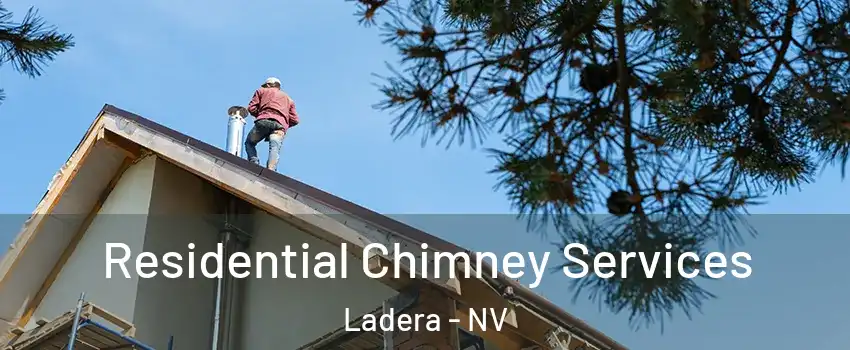 Residential Chimney Services Ladera - NV