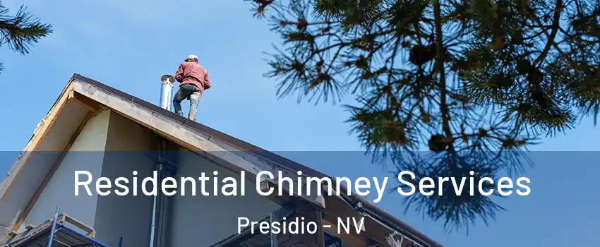 Residential Chimney Services Presidio - NV