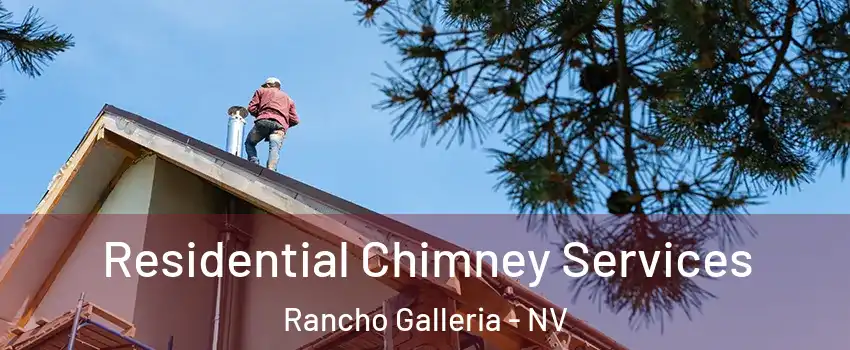 Residential Chimney Services Rancho Galleria - NV
