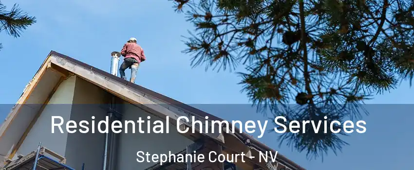 Residential Chimney Services Stephanie Court - NV