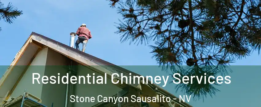 Residential Chimney Services Stone Canyon Sausalito - NV