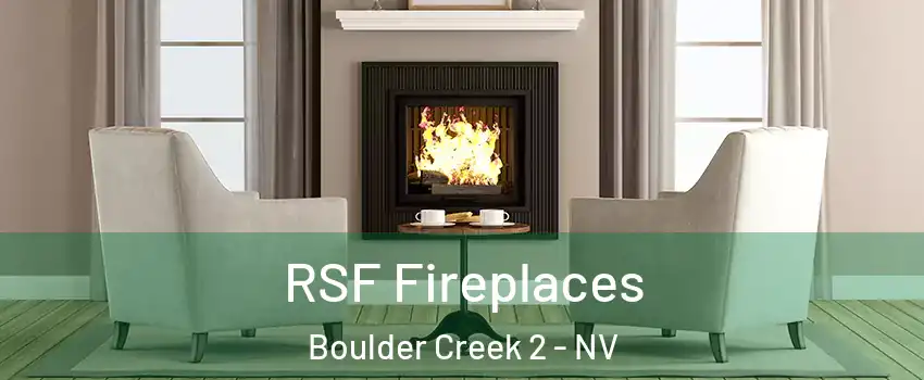 RSF Fireplaces Boulder Creek 2 - NV