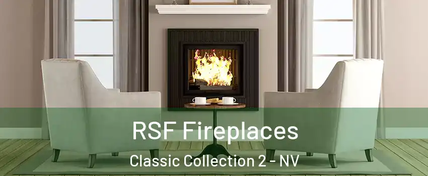 RSF Fireplaces Classic Collection 2 - NV