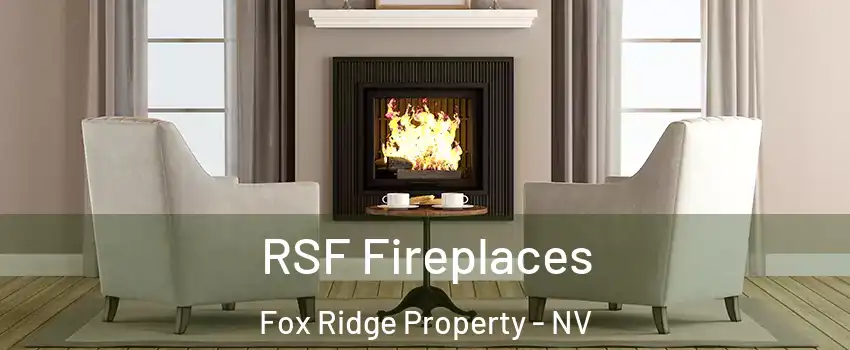 RSF Fireplaces Fox Ridge Property - NV