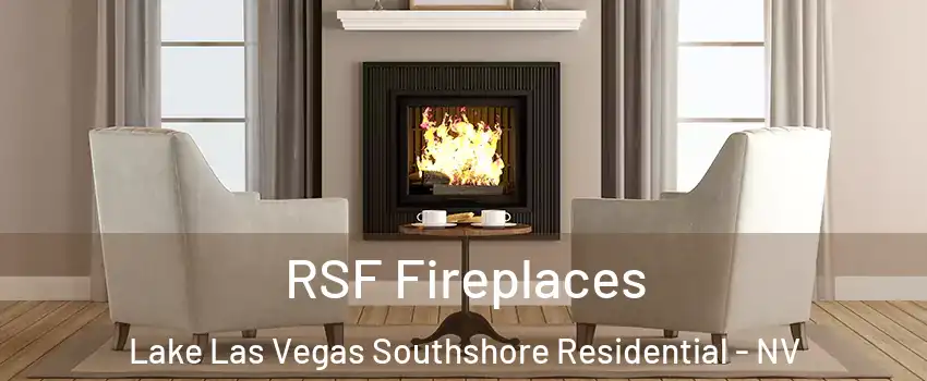 RSF Fireplaces Lake Las Vegas Southshore Residential - NV