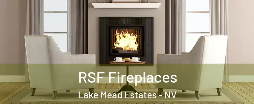 RSF Fireplaces Lake Mead Estates - NV