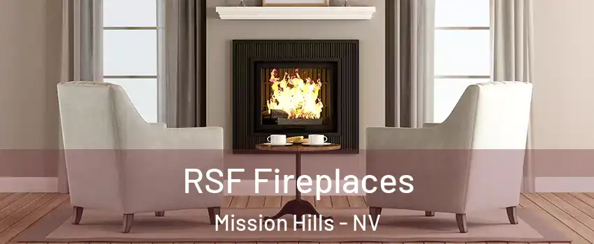 RSF Fireplaces Mission Hills - NV