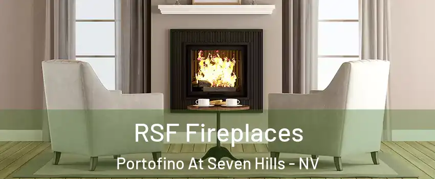 RSF Fireplaces Portofino At Seven Hills - NV