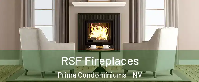 RSF Fireplaces Prima Condominiums - NV