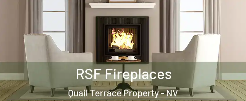 RSF Fireplaces Quail Terrace Property - NV