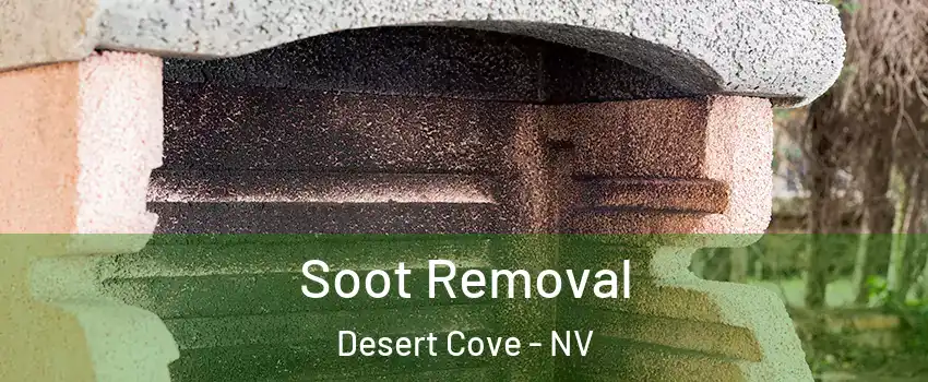 Soot Removal Desert Cove - NV