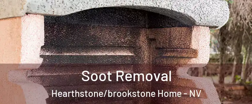 Soot Removal Hearthstone/brookstone Home - NV