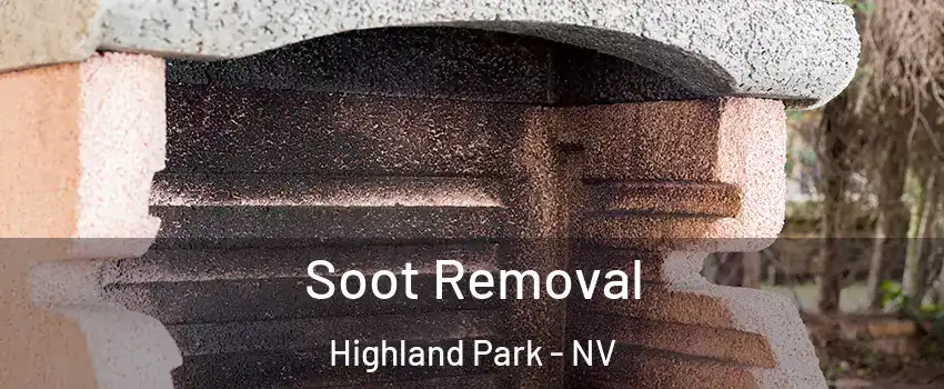 Soot Removal Highland Park - NV