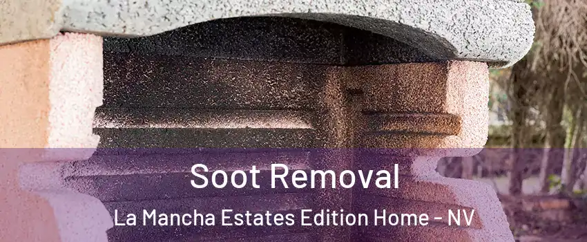 Soot Removal La Mancha Estates Edition Home - NV