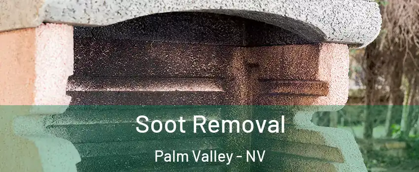 Soot Removal Palm Valley - NV