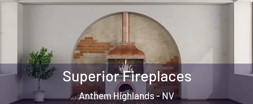 Superior Fireplaces Anthem Highlands - NV