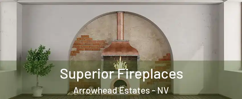 Superior Fireplaces Arrowhead Estates - NV